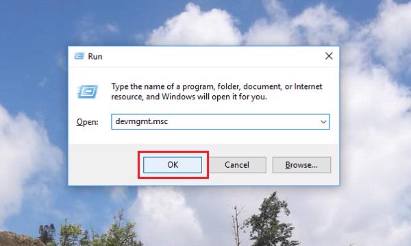 Nhấn tổ hợp phím Windows + R -> devmgmt.msc -> OK