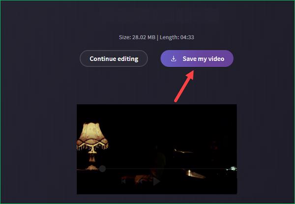 Nhấn vào Save my video nó sẽ tải về