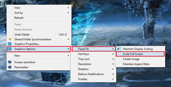 Graphics Options -> Panel Fit -> Scale Full Screen