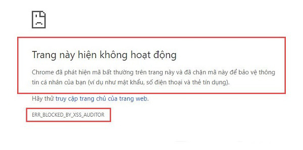 Khi trình duyệt đã thông báo lỗi err_blocked_by_xss_auditor