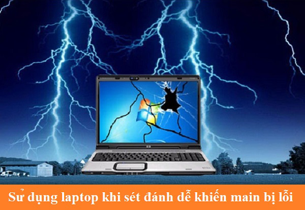 Sử dụng laptop khi sét đánh dễ khiến main bị lỗi
