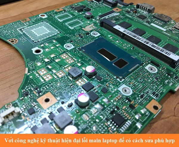 Với công nghệ kỹ thuật hiện đại lỗi main laptop để có cách sửa phù hợp