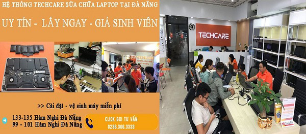Trung tâm sửa chữa laptop uy tín số một tại Đà Nẵng Techcare