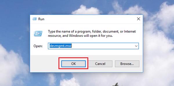 Nhập lệnh devmgmt.msc vào Run