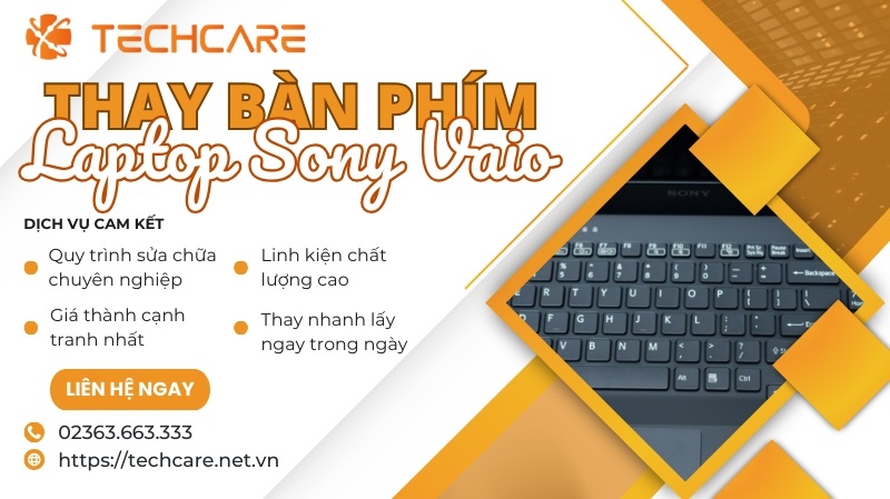 Địa chỉ thay bàn phím laptop Sony Vaio tại Đà Nẵng Địa chỉ thay bàn phím laptop Sony Vaio tại Đà Nẵng