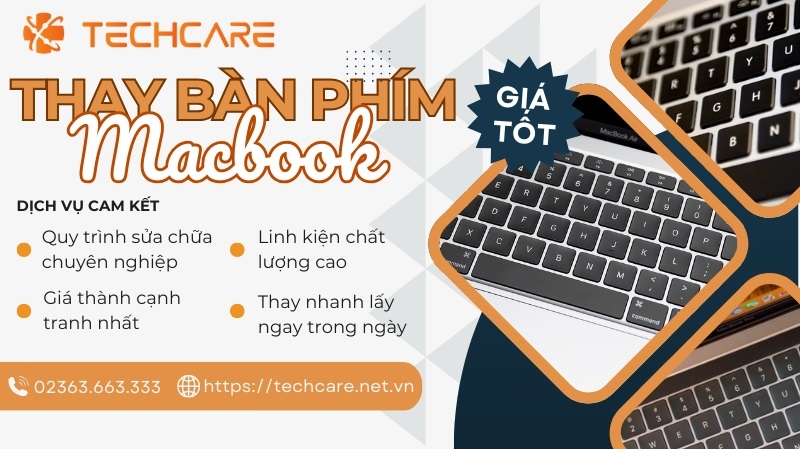 Cam kết dịch vụ thay bàn phím Macbook tại Techcare Cam kết dịch vụ thay bàn phím Macbook tại Techcare