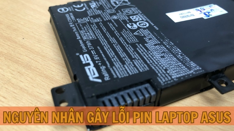 Nguyên nhân gây lỗi pin laptop Asus