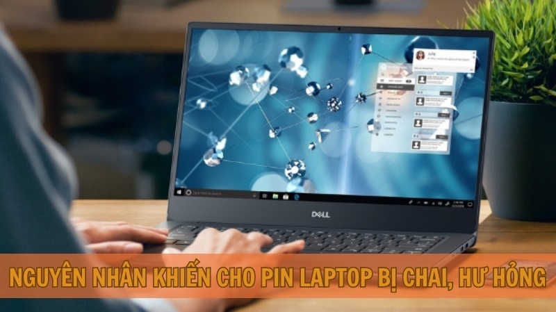 Nguyên nhân khiến cho pin laptop bị chai, hư hỏng