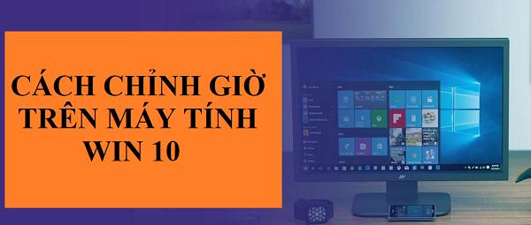 cach chinh gio tren may tinh win 10