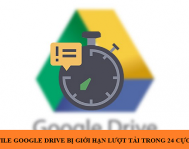 tai-file-google-drive-bi-gioi-han