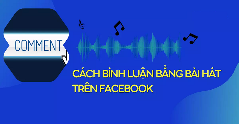 cach-binh-luan-bang-bai-hat-tren-facebook